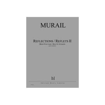 Murail - Réflections / Reflets Vol.ii - Orchestre
