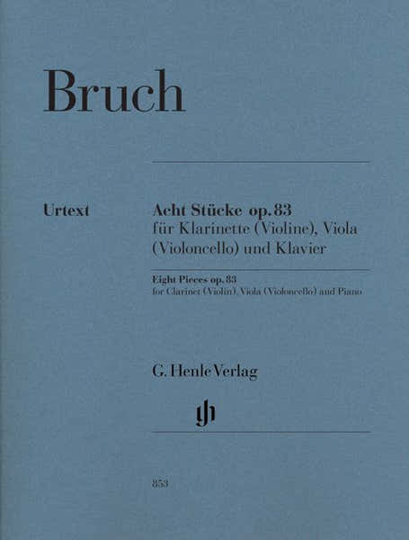 BRUCH M. - EIGHT PIECES OP. 83 FOR CLARINET (VIOLIN) VIOLA (VIOLONCELLO) AND PIANO