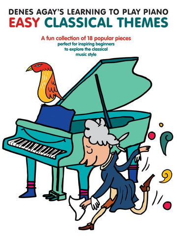 Agay - Denes Agay's Learning To Play Piano - Easy Classical Themes - Piano Solo