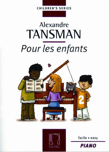 TANSMAN - POUR LES ENFANTS V1 - PIANO