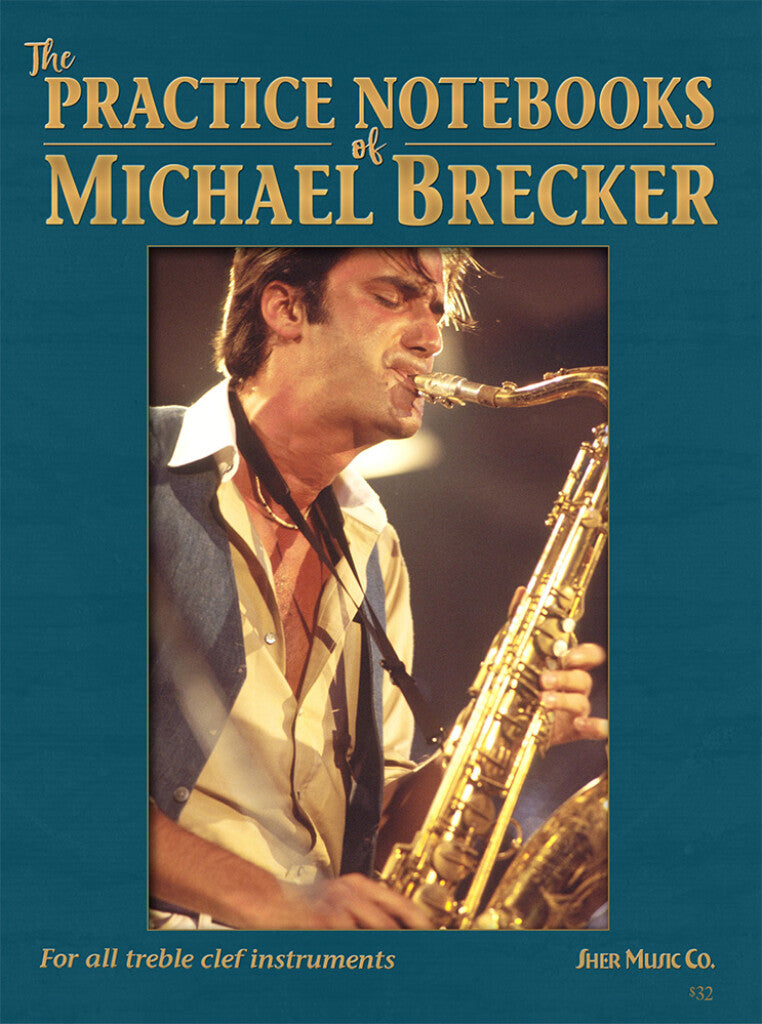 Sher Music The Practice Notebooks Of Michael Brecker