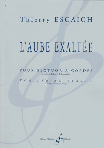Escaich Thierry - L'aube Exaltee - Sextuor A Cordes