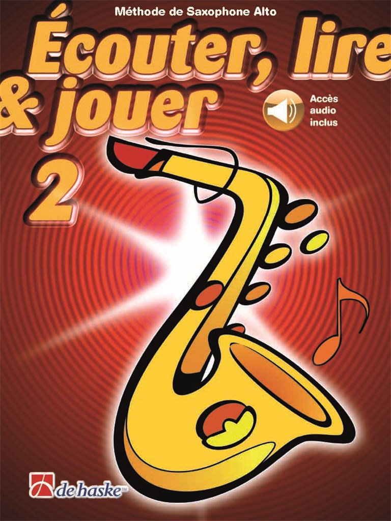 Dehaske Écouter Lire Et Jouer Vol.2 Saxophone Alto