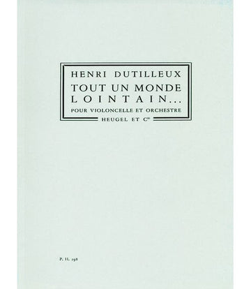 DUTILLEUX HENRI - TOUT UN MONDE LOINTAIN...