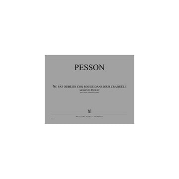 Pesson - Ne Pas Oublier Coq Rouge... - Violon Violoncelle Et Piano