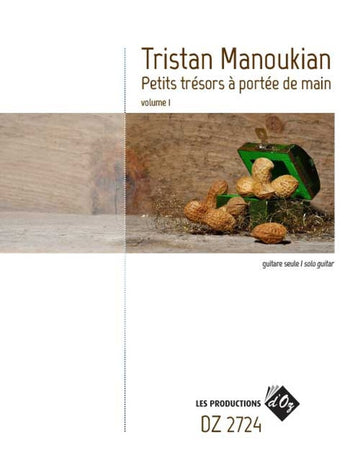 MANOUKIAN TRISTAN - PETITS TRESORS A PORTEE DE MAIN VOL.1 - GUITARE
