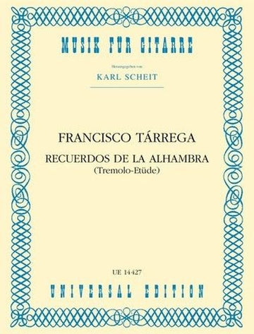 Tarrega Francisco - Recuerdos De La Alhambra (Tremolo-Etüde) - Gitarre