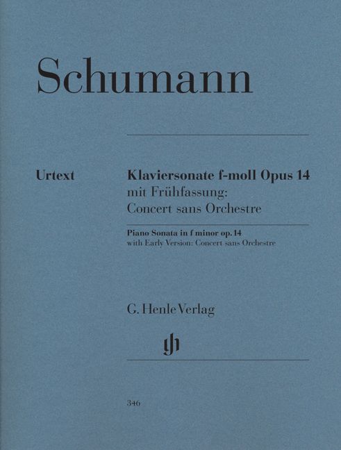 SCHUMANN R. - PIANO SONATA F MINOR OP. 14 (CONCERTO WITHOUT ORCHESTRA) EARLY AND LATE VERSIONS