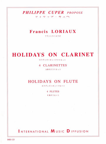 Loriaux - Holidays On Clarinet - Holidays On Flute - 4 Clarinettes Ou 4 Flûtes