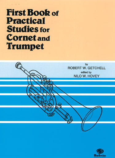 Belwin Getchell Robert W. - First Book Of Practical Studies For Trumpet And Cornet - Trompette