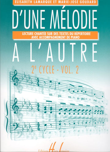 LAMARQUE E. / GOUDARD M.-J. - D'UNE MELODIE A L'AUTRE VOL.2