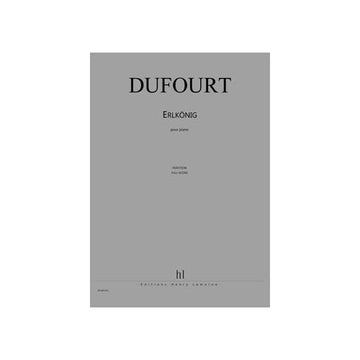 Dufourt - Erlkänig - Piano