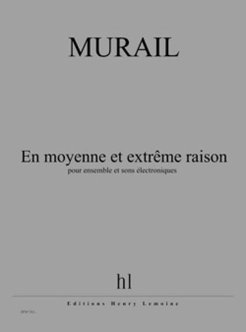 Murail Tristan - En Moyenne et Extrême Raison