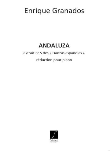 GRANADOS E. - ANDALUZA - PIANO