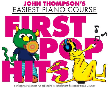John Thompson's Piano Course: First Pop Hits