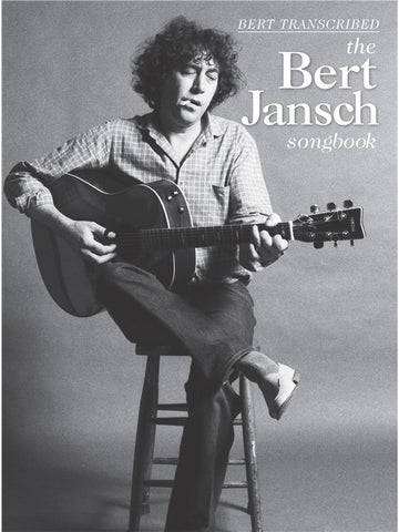 Bert Transcribed - The Bert Jansch Songbook - Guitar Tab