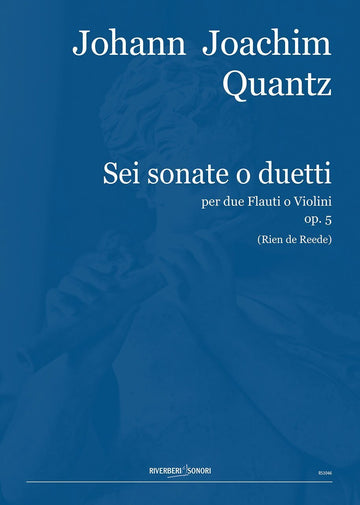 QUANTZ J.J. - SEI SONATE O DUETTI OP.5 - FLUTE & VIOLON