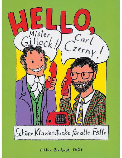 Hello Mr Gillock! Hello Carl Czerny! - Piano