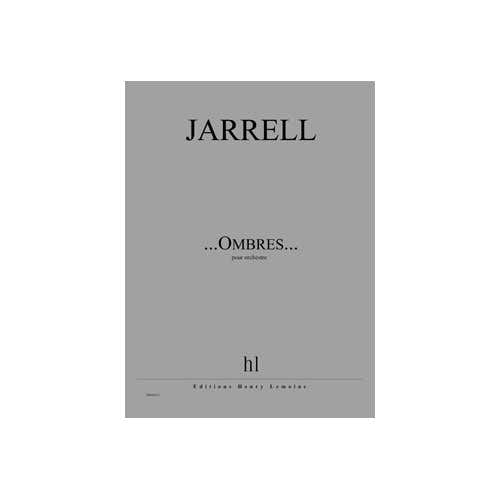 JARRELL MICHAEL - ...OMBRES... - ORCHESTRE