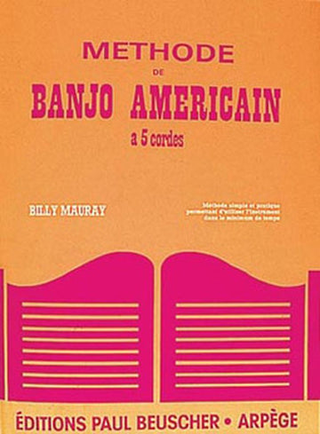 Mauray Billy - Méthode De Banjo Américain À 5 Cordes