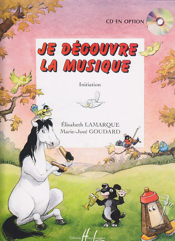 Lamarque E. / Goudard M.-J. - Je Decouvre La Musique - Initiation