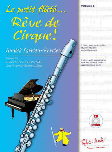 SARRIEN-perrier Annick - Der Traum der kleinen Flöte vom Zirkus! Vol.5 + CD