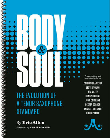 Allen E. - Body And Soul - The Evolution Of A Ténor Saxophone Standard