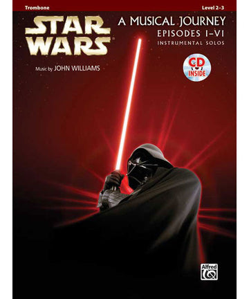 STAR WARS MUSICAL JOURNEY EPISODES I - VI TROMBONE + AUDIO TRACKS