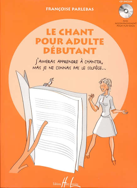 Parlebas Francoise - Le Chant Pour Adulte Debutant + CD