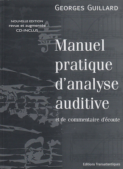 Transatlantiques Guillard Georges - Manuel Pratique D'analyse Auditive et De Commentaire D'ecoute + CD