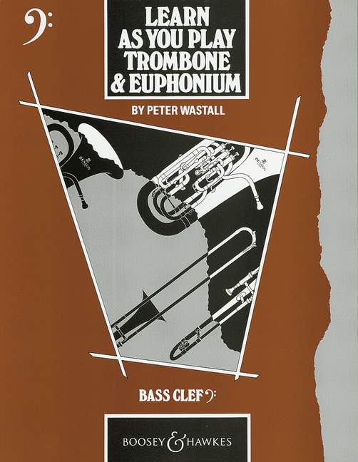 Boosey & Hawkes Learn As You Play Trombone And Euphonium Clé De Fa - Wastall