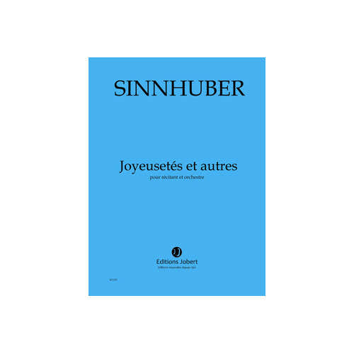 Sinnhuber - Joyeusetés et Autres - Sprecher und Orchester