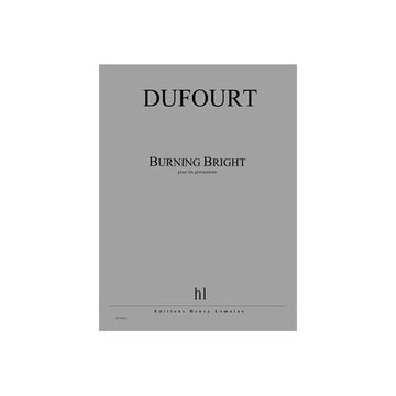 Dufourt - Burning Bright - 6 Percussions
