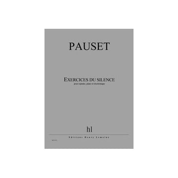 Pauset - Exercices Du Silence - Soprano Piano Et Électronique