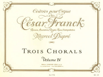 Oeuvres pour Orgue de César Franck - Vol. 4