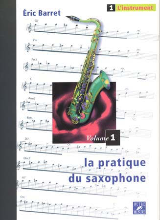 BARRET ERIC - PRATIQUE DU SAXOPHONE VOL.1