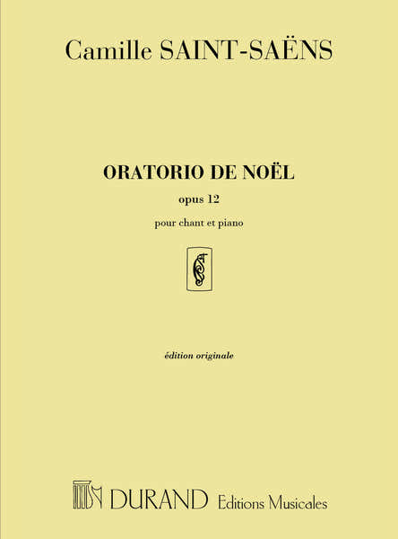 SAINT SAENS C. - ORATORIO DE NOEL OPUS 12 - CHANT ET PIANO