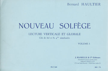 HAULTIER BERNARD - NOUVEAU SOLFEGE VOL.1