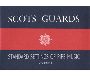 Scots Guards Standard Settings Of Pipe Music Vol.1