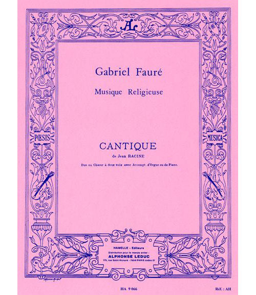 Leduc Faure G. - Cantique De Jean Racine - 2 Voix et Piano