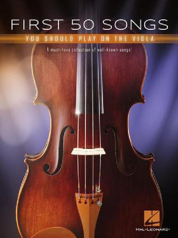First 50 Songs You Should Play On The Viola - Alto