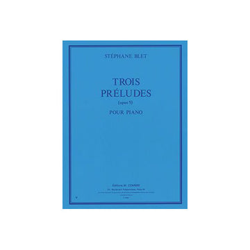 Blet - Préludes (3) Op.5 - Piano