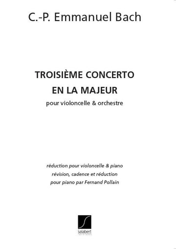 BACH C.PH.E. - CONCERTO N°3 EN LA MAJEUR - VIOLONCELLO UND KLAVIER