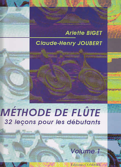 Biget/joubert - MÃ©thode De FlÃ»te Vol.1