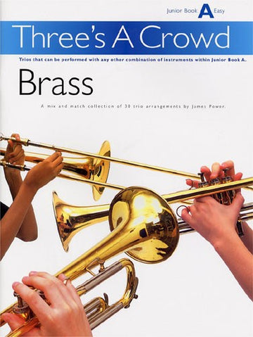 POWER JAMES - THREE'S A CROWD - JUNIOR BOOK A - BRASS - BRASS ENSEMBLE