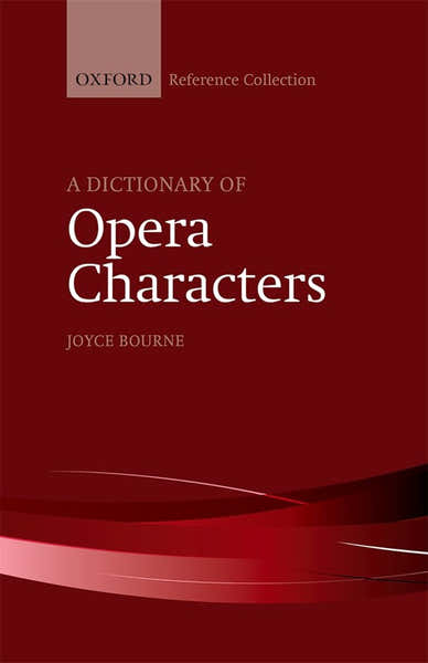 Joyce Bourne - A Dictionary Of Opera Characters