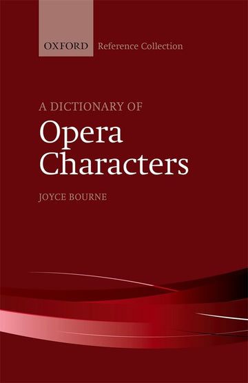 Joyce Bourne - A Dictionary Of Opera Characters