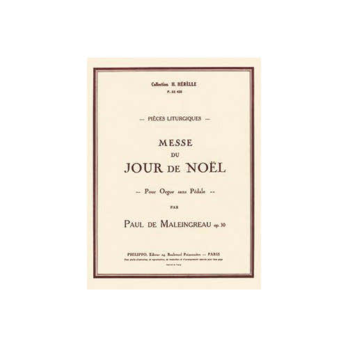 Maleingreau - Messe Du Jour De Noël Op.30 - Orgue Sans Pédale