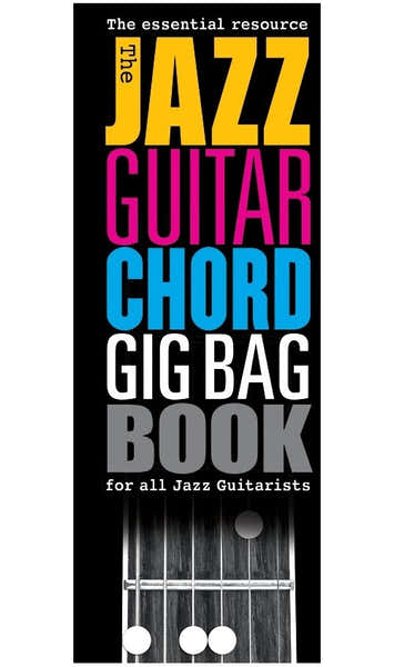 The Jazz Guitar Chord Gig Bag Book
