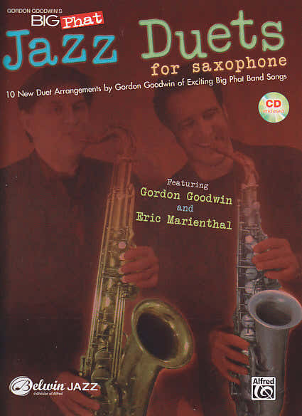 GOODWIN G./ MARIENTHAL E. - BIG PHAT JAZZ SAXOPHONE DUETS